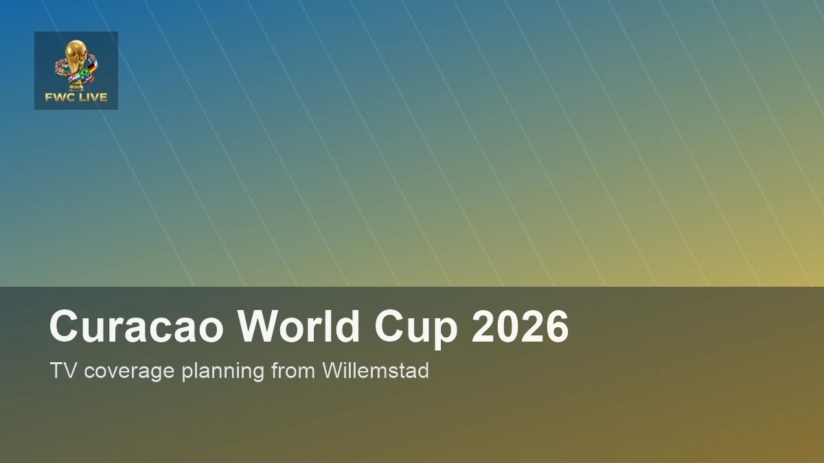 How to Watch FIFA World Cup 2026 in Curacao