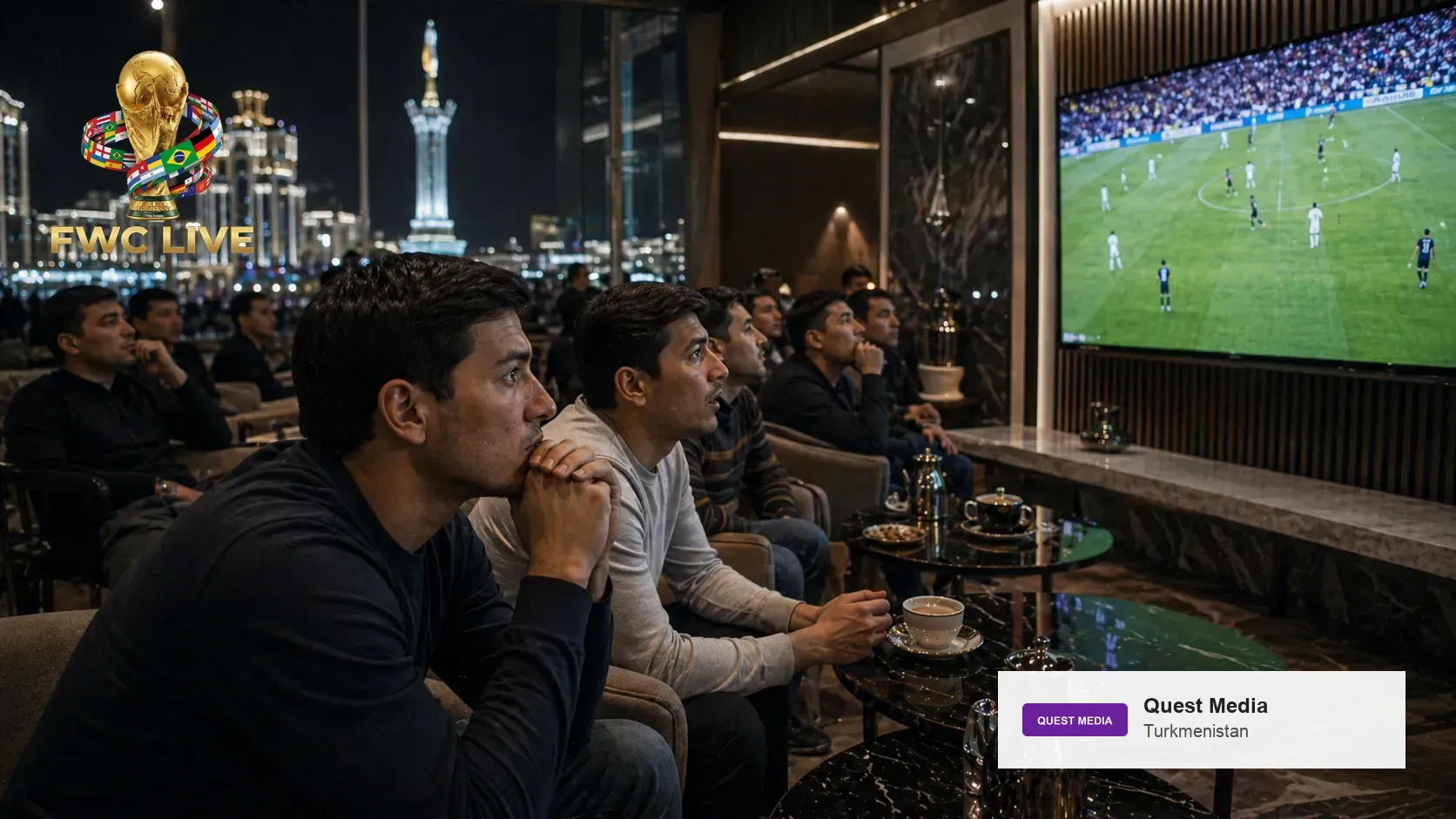 How to watch FIFA World Cup 2026 live on Quest Media in Turkmenistan